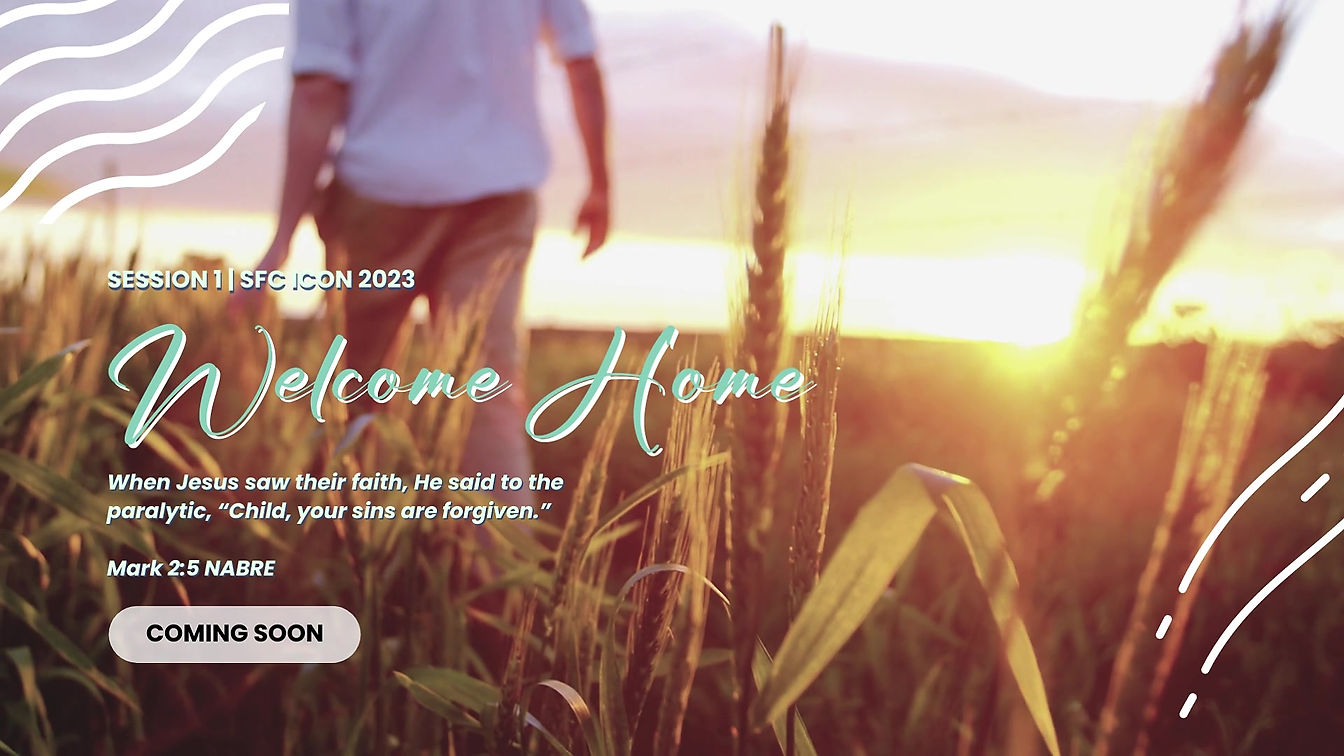 SESSION 1: WELCOME HOME